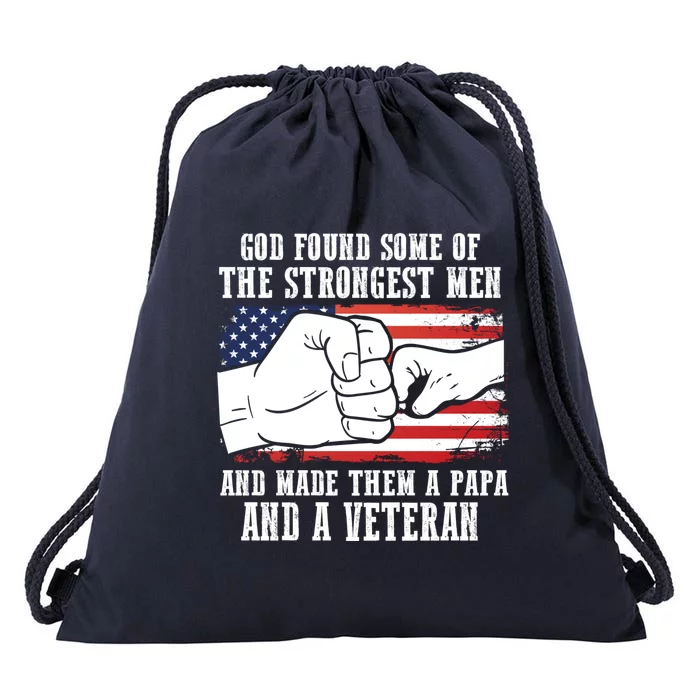 God Found Some Of And Made Papa And A Veteran Father Gift Drawstring Bag