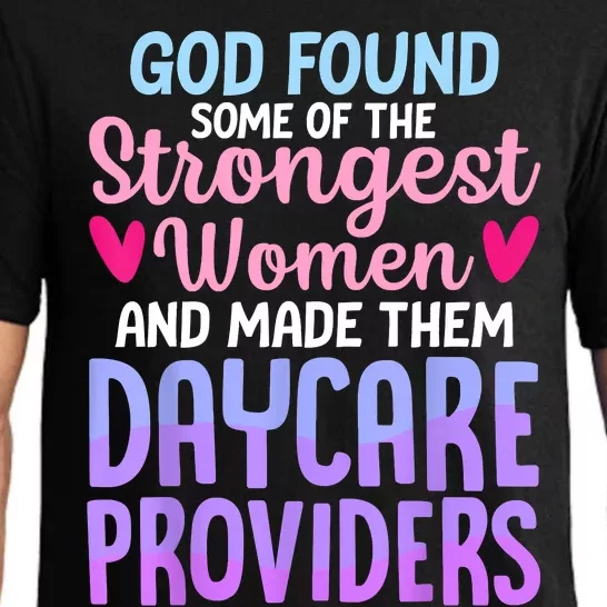 God Found Some Of The Strongest Women Daycare Provider Pajama Set