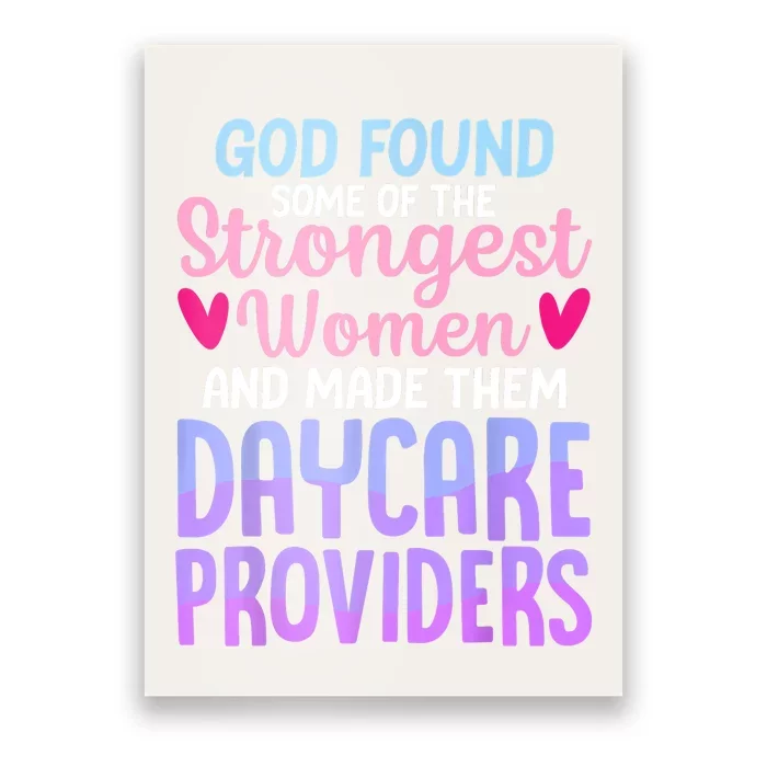 God Found Some Of The Strongest Women Daycare Provider Poster