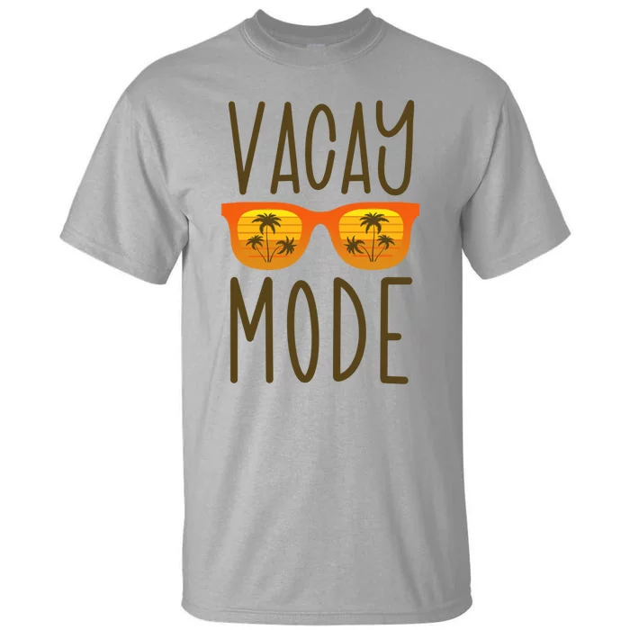 Gift For Summer Vacation Vacay Mode Gift Tall T-Shirt