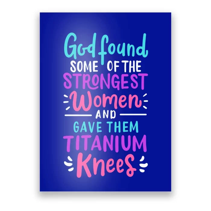 God Found Some Of The Strongest And Gave Them Titanium Gift Poster