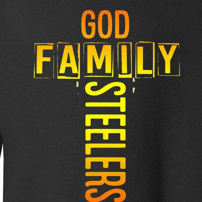 God Family Steeler Toddler Sweatshirt