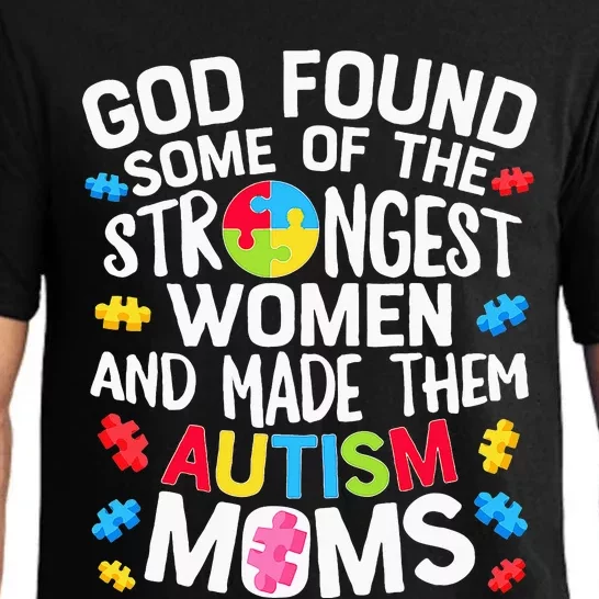 God Found Some Strongest  Autism Awareness Moms Pajama Set