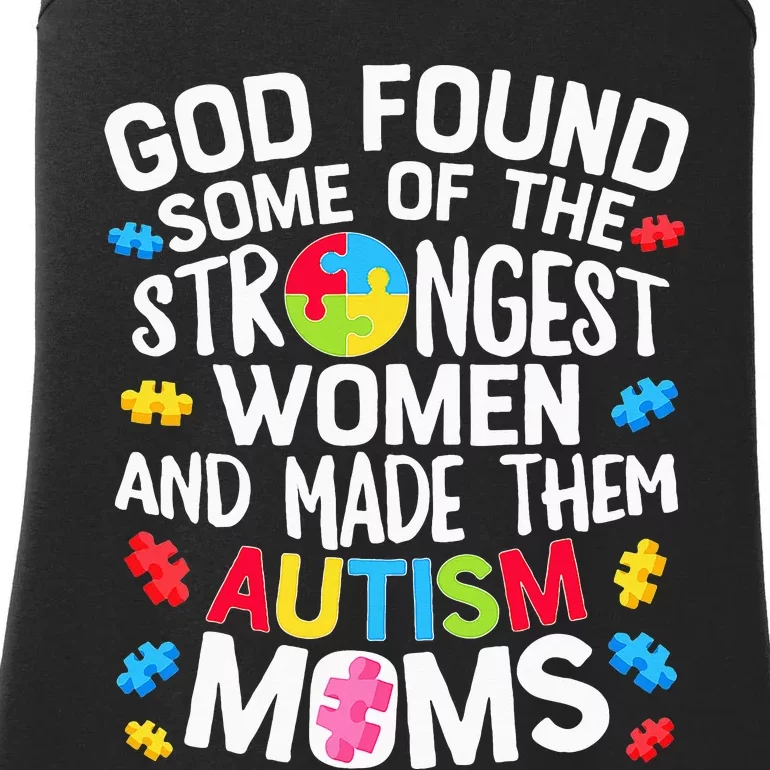 God Found Some Strongest  Autism Awareness Moms Ladies Essential Tank