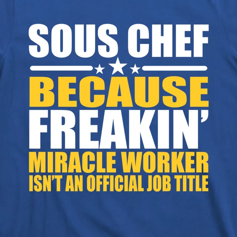 Gift For Sous Chef Gift T-Shirt