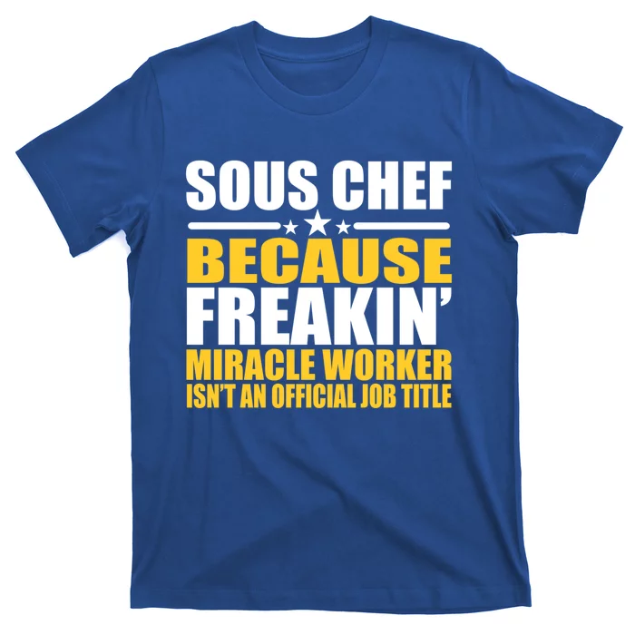 Gift For Sous Chef Gift T-Shirt