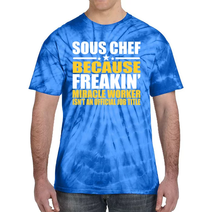 Gift For Sous Chef Gift Tie-Dye T-Shirt