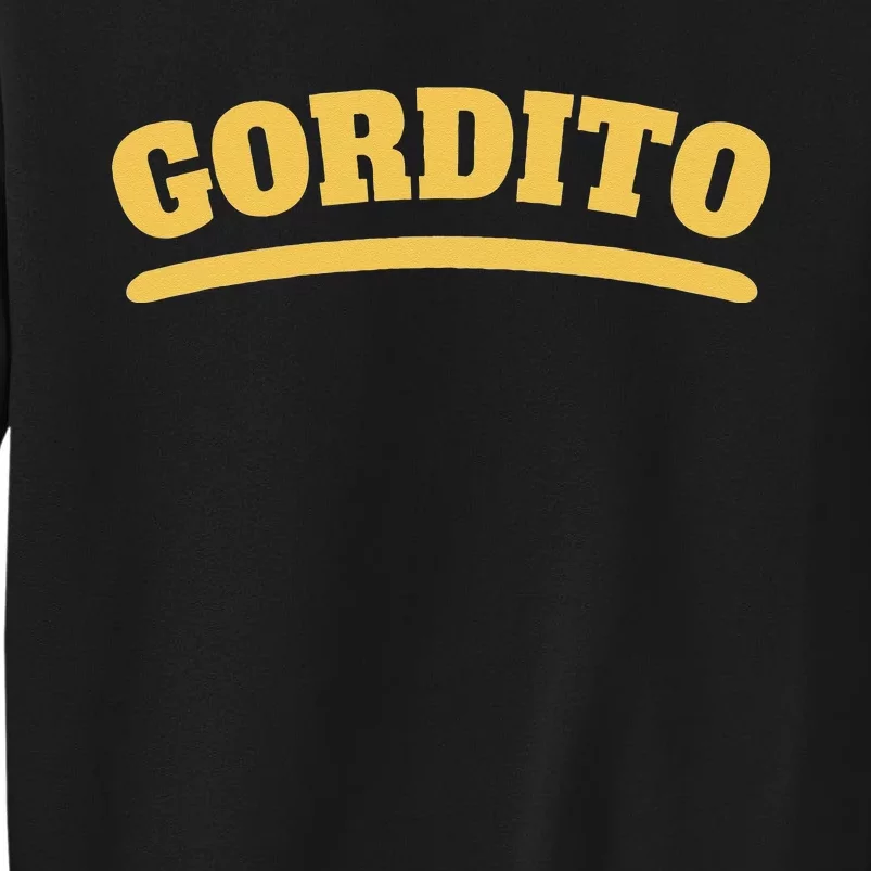 Gordito Funny Spanish Slang Tall Sweatshirt