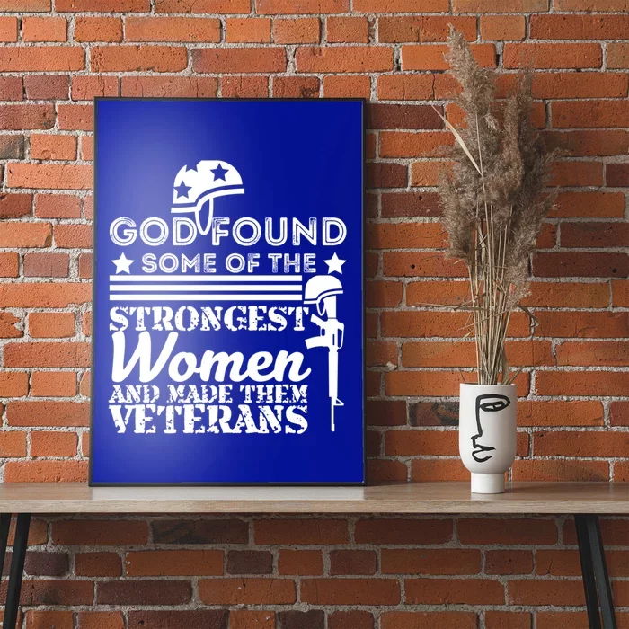 God Found Some Of The Strongest Veterans Army Cute Gift Poster