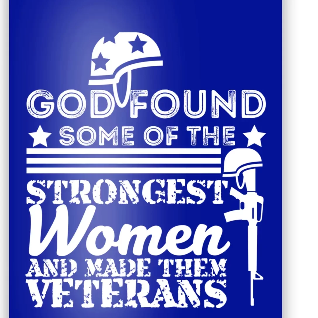 God Found Some Of The Strongest Veterans Army Cute Gift Poster