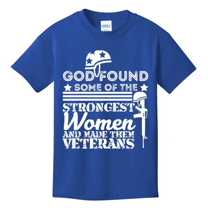 God Found Some Of The Strongest Veterans Army Cute Gift Kids T-Shirt