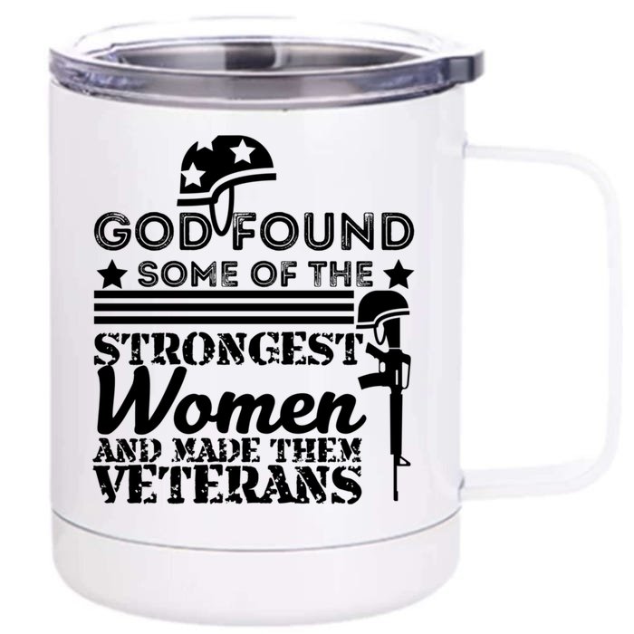 God Found Some Of The Strongest Veterans Army Cute Gift Front & Back 12oz Stainless Steel Tumbler Cup