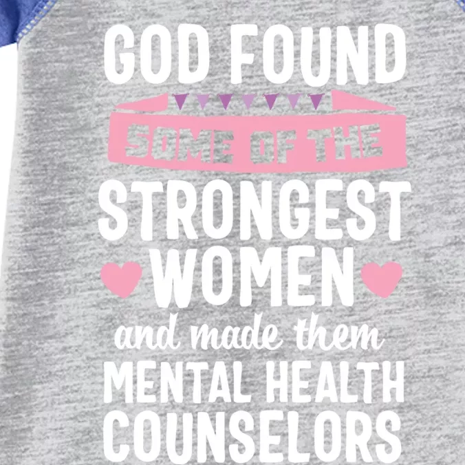 God Found Strongest Tal Health Counselor Counseling Cool Gift Infant Baby Jersey Bodysuit