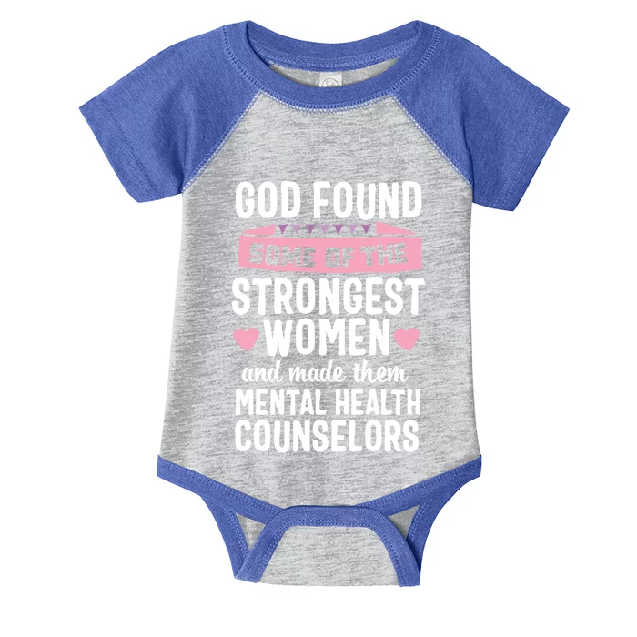 God Found Strongest Tal Health Counselor Counseling Cool Gift Infant Baby Jersey Bodysuit