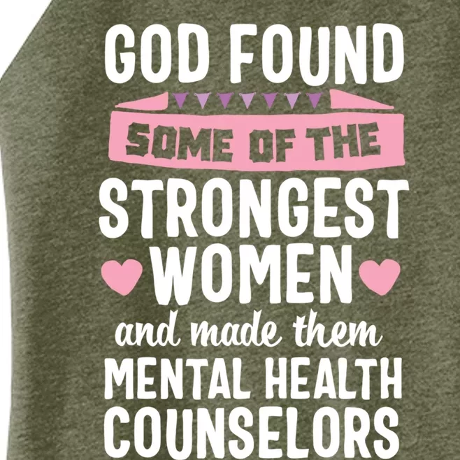 God Found Strongest Tal Health Counselor Counseling Cool Gift Women’s Perfect Tri Rocker Tank