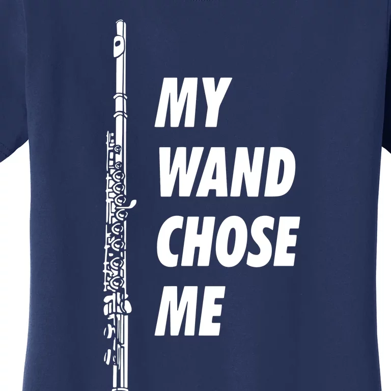 Gift Flute Section My Wand Chose Me Funny Marching Band Gear Women's T-Shirt