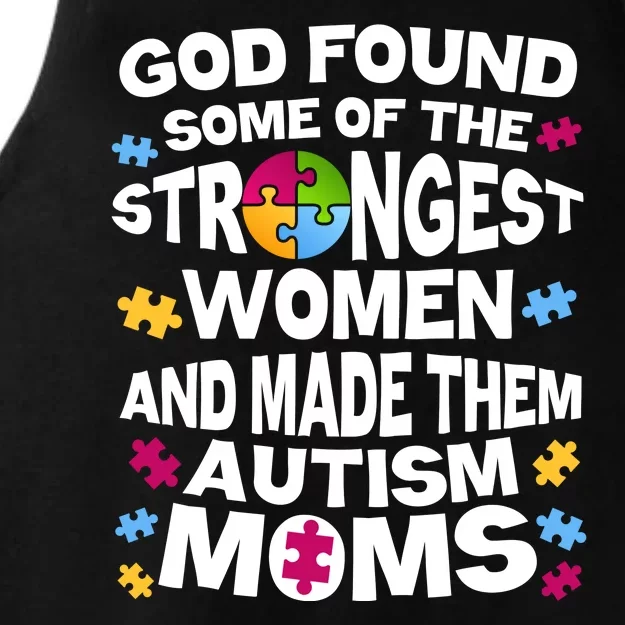 God Found Strongest Women And Make Them Autism Moms Ladies Tri-Blend Wicking Tank