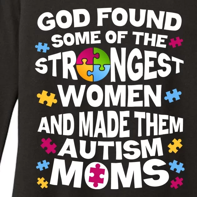 God Found Strongest Women And Make Them Autism Moms Womens CVC Long Sleeve Shirt