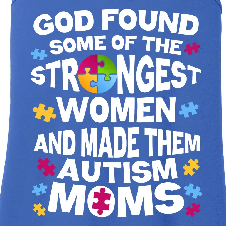 God Found Strongest Women And Make Them Autism Moms Ladies Essential Tank