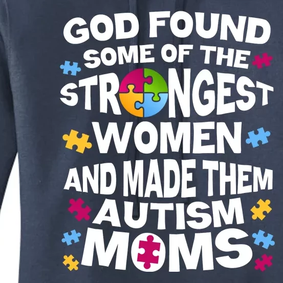 God Found Strongest Women And Make Them Autism Moms Women's Pullover Hoodie