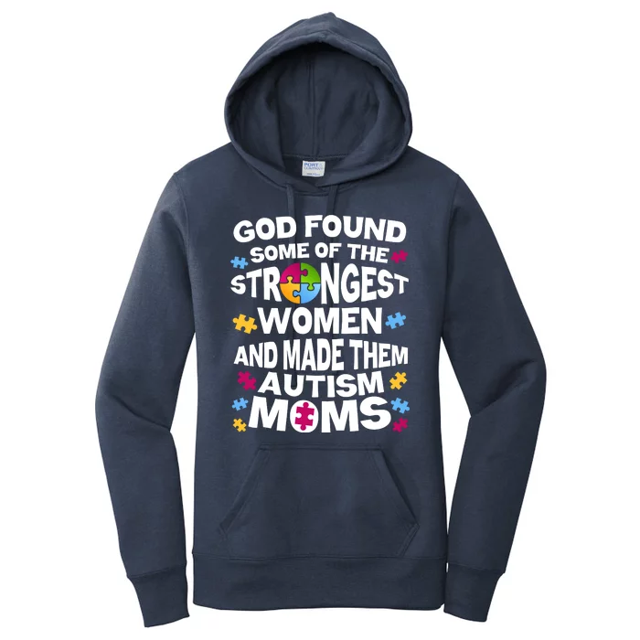 God Found Strongest Women And Make Them Autism Moms Women's Pullover Hoodie