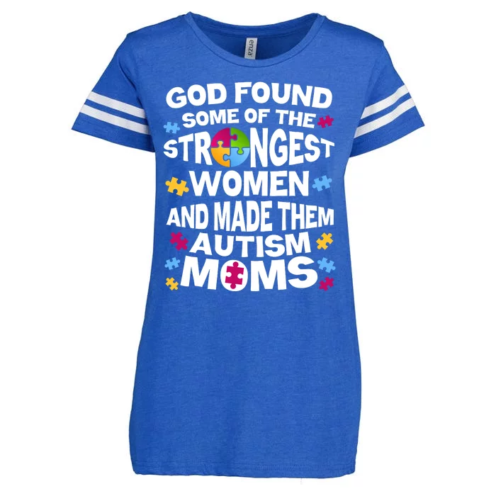 God Found Strongest Women And Make Them Autism Moms Enza Ladies Jersey Football T-Shirt