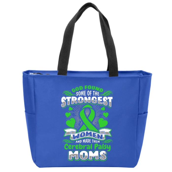 God Found Strongest To Be Cerebral Palsy Moms Great Gift Zip Tote Bag