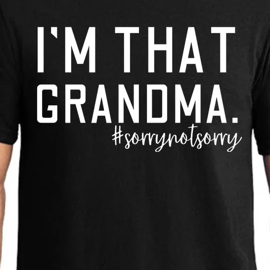 Grandma Funny Saying I’m That Grandma Sorry Not Sorry Pajama Set