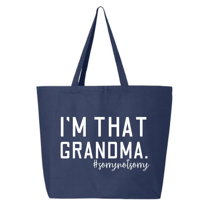 Grandma Funny Saying I’m That Grandma Sorry Not Sorry 25L Jumbo Tote