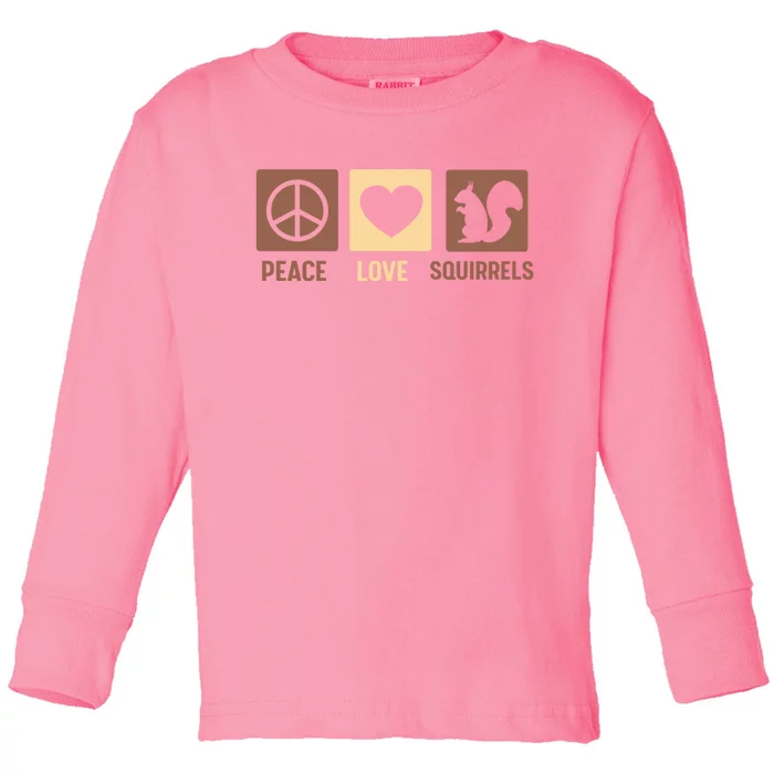 Gift For Squirrel Lovers Cute Gift Peace Love Squirrels Gift Toddler Long Sleeve Shirt