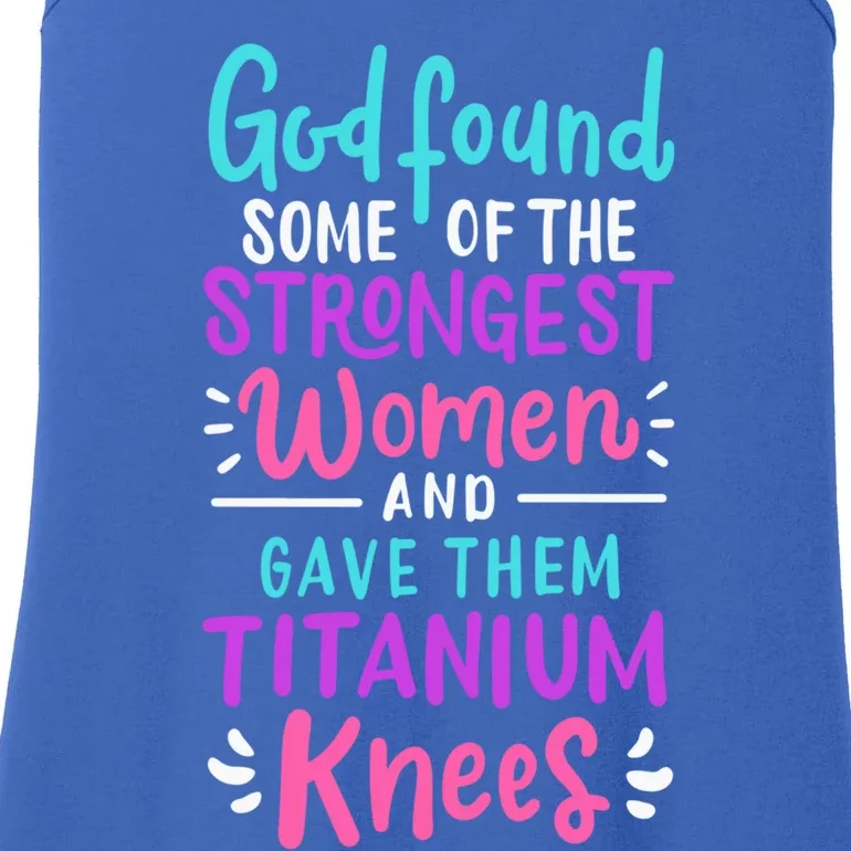 God Found Some Of The Strongest And Gave Them Titanium Cute Gift Ladies Essential Tank