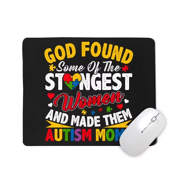 God Found Strongest Women And Made Them Autism Mom Mousepad