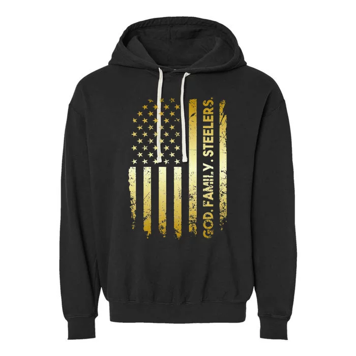 God Family Steelers Pro Us Flag Fathers Day Dad Gift Garment-Dyed Fleece Hoodie