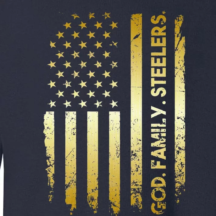 God Family Steelers Pro Us Flag Fathers Day Dad Gift Toddler Sweatshirt