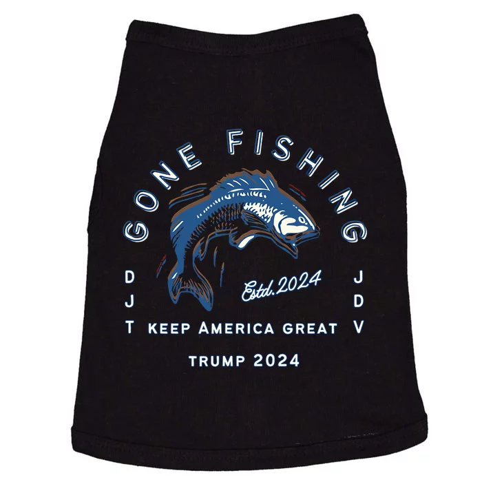 Gone Fishing Trump Vance 2024 Sport Fishing Pasttime Doggie Tank