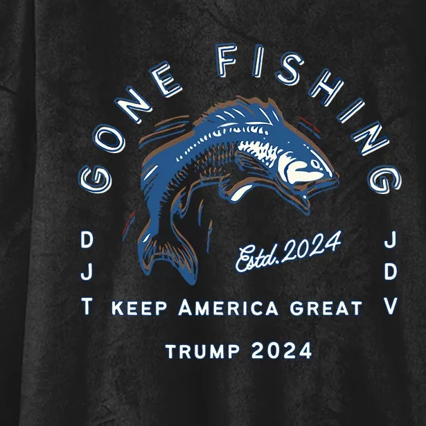 Gone Fishing Trump Vance 2024 Sport Fishing Pasttime Hooded Wearable Blanket