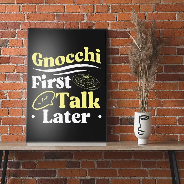 Gnocchi First Talk Later Funny Italian Cuisine Gnocchi Lover Poster