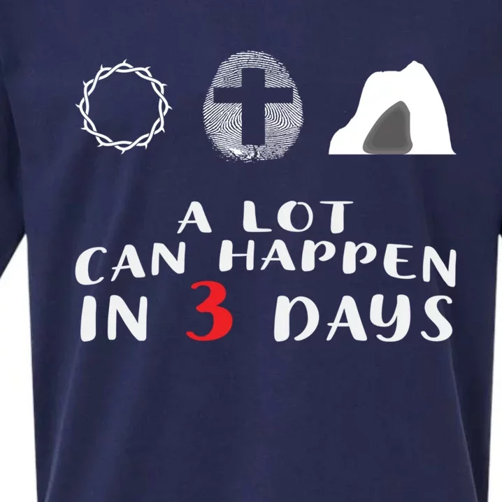 Good Friday To Easter Sunday A Lot Can Happen In 3 Days Gift Sueded Cloud Jersey T-Shirt