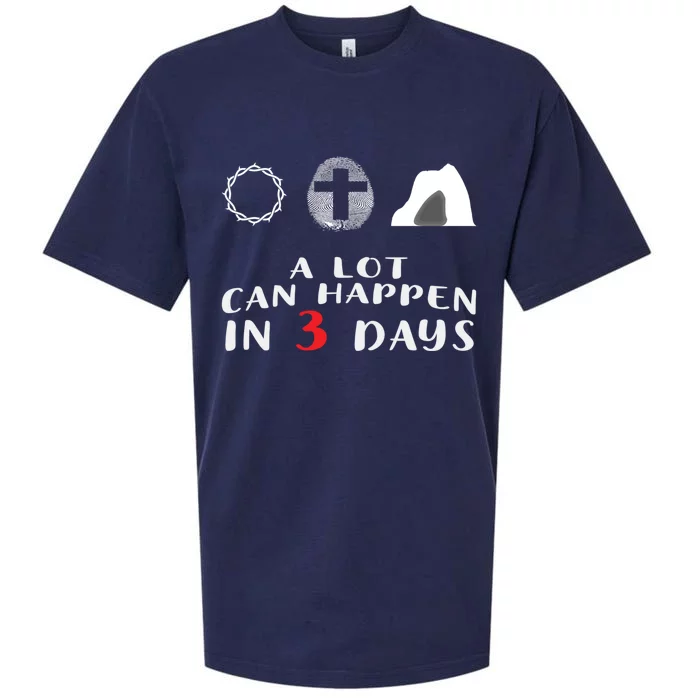 Good Friday To Easter Sunday A Lot Can Happen In 3 Days Gift Sueded Cloud Jersey T-Shirt