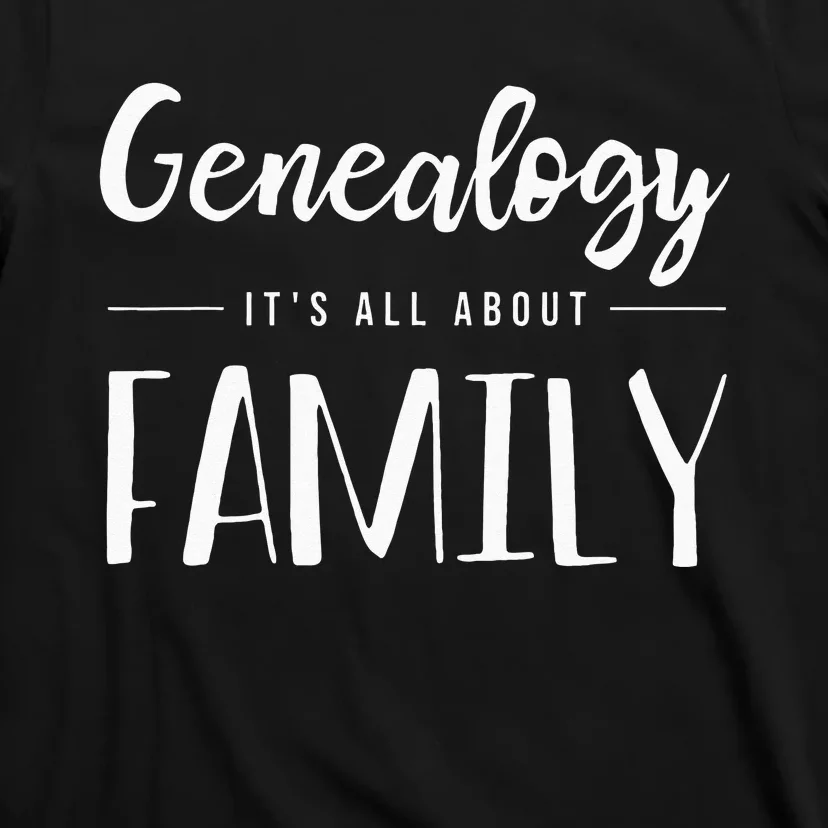 Genealogy Family Tree Genealogist Ancestry Ancestor Gift T-Shirt