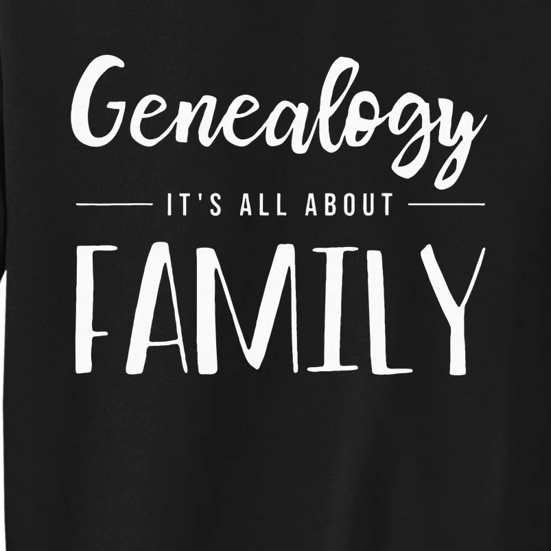 Genealogy Family Tree Genealogist Ancestry Ancestor Gift Tall Sweatshirt