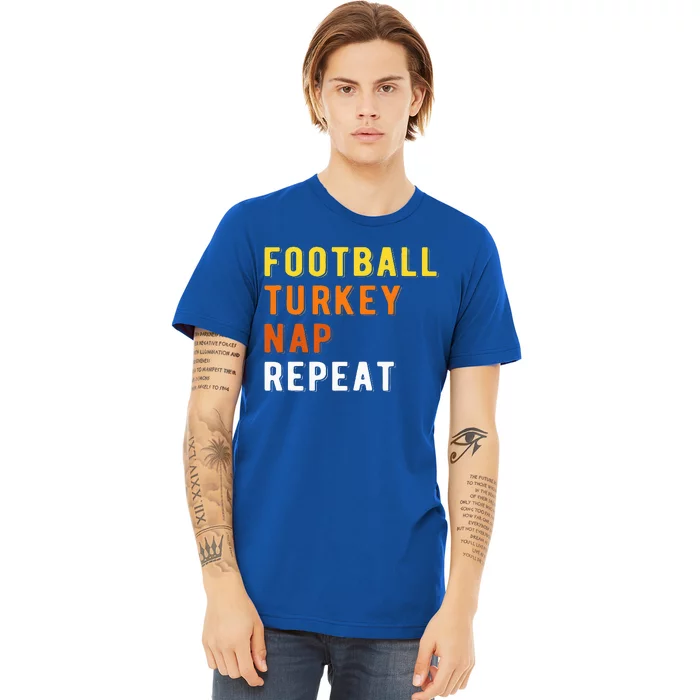 Gaming Football Turkey Nap Repeat Pumpkin  Thanksgiving Premium T-Shirt