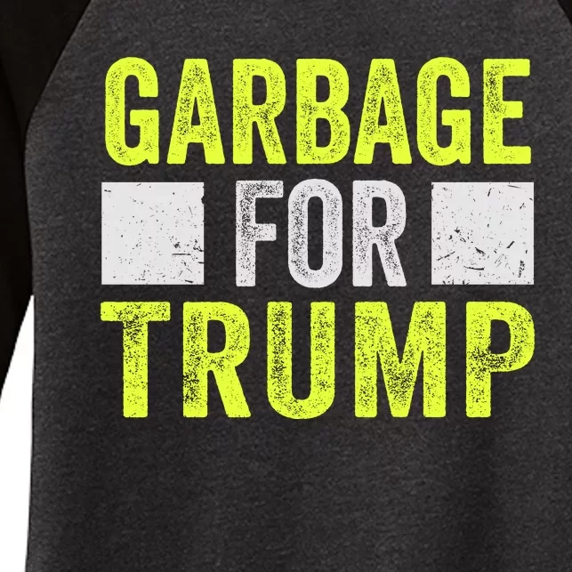 Garbage For Trump 2024 Women's Tri-Blend 3/4-Sleeve Raglan Shirt