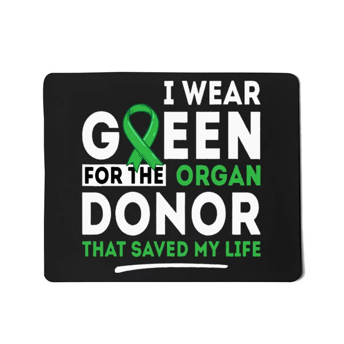 Green For The Organ Donor Transplant Kidney Liver Surgery Mousepad