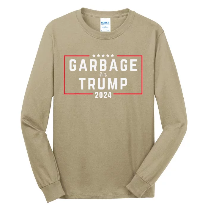 Garbage For Trump 2024 Gift Tall Long Sleeve T-Shirt