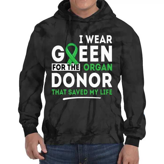 Green For The Organ Donor Transplant Kidney Liver Surgery Tie Dye Hoodie