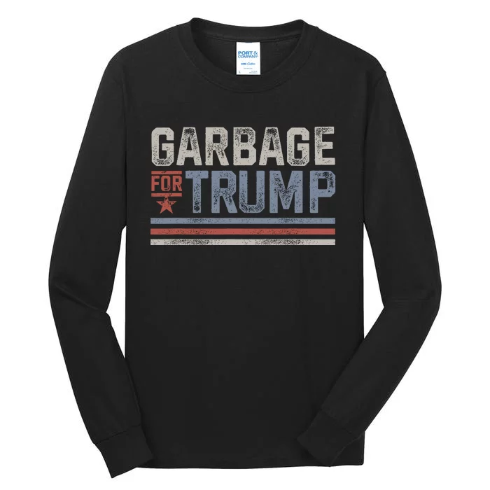 Garbage For Trump Tall Long Sleeve T-Shirt