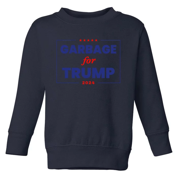 Garbage For Trump 2024 Funny Trump Supporter Toddler Sweatshirt