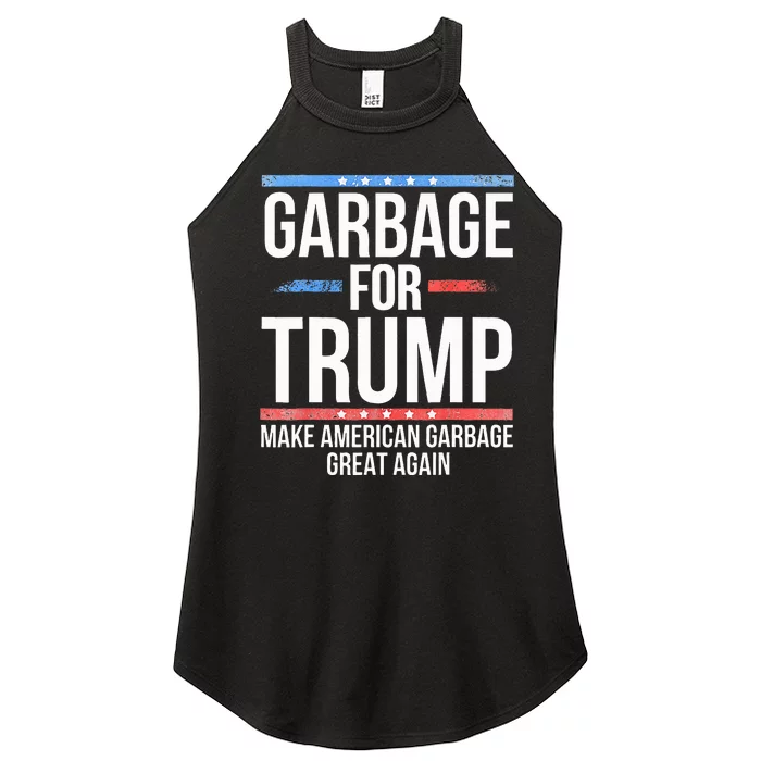 Garbage For Trump Make American Garbage Great Again Women’s Perfect Tri Rocker Tank