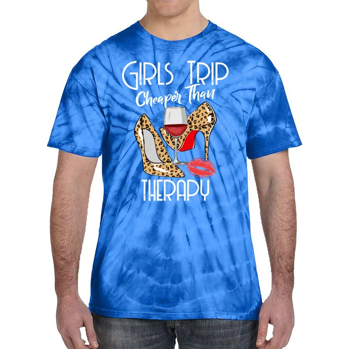 Girls Funny Trip Cheaper Than A Therapy Wine Party Great Gift Tie-Dye T-Shirt